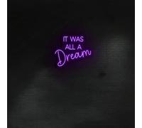 Panneau néon avec citation de rêve « It was All A Dream »