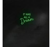 Panneau néon avec citation de rêve « It was All A Dream »