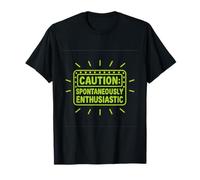 Panneau néon humoristique avec inscription « Caution Spontaneously Enthusiastic » T-Shirt