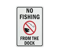 Panneau « No Fishing From The Dock » - Feuille réfléchissante en aluminium antirouille - Résistant aux intempéries - Imperméable - Facile à monter - 8 x 12