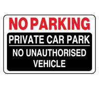 Panneau « No Parking Private Car Park No Unauthorised Vehicle »