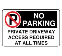 Panneau « No Parking Private Driveway Access Required At All Times »