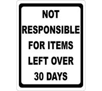 Panneau « Not Responsible For Items Left Over 30 Days ». Métal 9 x 12.