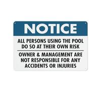 Panneau « Notice All Persons Using The Pool At Their Own Risk » - 30,5 x 20,3 cm