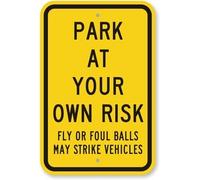 Panneau Park at Your Own Risk, Fly Or Foul Balls May Strike Vehicles 20,3 x 30,5 cm