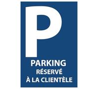 Panneau parking réservé à la clientèle en aluminium/dibond épaisseur : 3 mm (dimension 340x500mm)