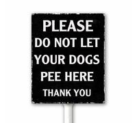 Panneau « Please Do Not Let Your Dogs Pee Here Thank You » - Panneau « No Dog Peeing Outdoor Yard » - Panneau « No Dog Pee Here » - Panneau de jardin avec piquet 20 x 30 cm - Aluminium robuste très