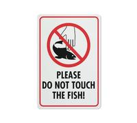 Panneau « Please Do Not Touch The Fish For Business » en aluminium antirouille imprimé UV 20,3 x 30,5 cm