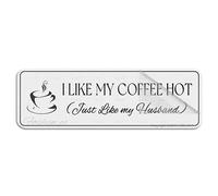 Panneau pour porte en plastique acrylique avec inscription « I Like My Coffee Hot Just Like My Husband » pour bureau, restaurant, hôtel, supermarché, 25,4 x 7,6 cm