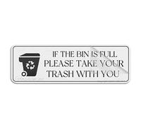 Panneau pour porte en plastique acrylique avec inscription « If The Bin Is Full Please Take Your Trash With You » - 25,4 x 7,6 cm - Autocollant pour bureau/entreprise - Facile à appliquer