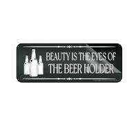 Panneau pour porte en plastique acrylique « Beauty Is In The Eyes Of The Beer » - Décoration murale ou de porte - Décoration intérieure et extérieure - Pour la maison, le bureau, le travail