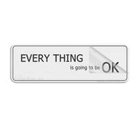 Panneau pour porte en plastique acrylique « Every Thing Is Going To Be Ok » - Panneau autocollant pour bureau, restaurant, hôtel, supermarché, 25,4 x 7,6 cm