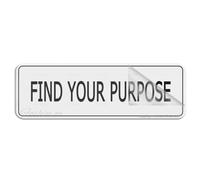 Panneau pour porte en plastique acrylique Find Your Purpose - 25,4 x 7,6 cm - Auto-adhésif - Utilisation pour bureau/entreprise - Facile à appliquer