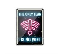 Panneau pour porte en plastique acrylique « The Only Fear Is No Wifi » - 20,3 x 15,2 cm - Résistance à la décoloration - Utilisation en intérieur/extérieur