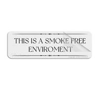 Panneau pour porte en plastique acrylique « This Is A Smoke Free Environment » avec adhésif 25,4 x 7,6 cm, facile à installer et très visible pour le bureau et les entreprises très visible