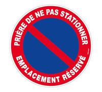 Panneau Prière de ne pas stationner emplacement réservé - Rigide Ø300mm - 4060316