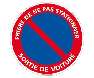 Panneau Prière de ne Pas Stationner Sortie de Voiture. Disque interdiction de stationner rouge bleu. Autocollant ou panneau PVC 1 mm - Diamètre 200 mm - Adhésif - Adhésif -