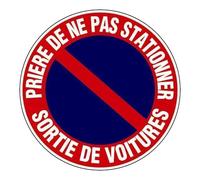 Panneau Prière de ne pas stationner sortie de voitures - Ø30cm