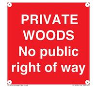 Panneau « Private Woods No public right of way » - 100 x 100 mm - S10