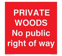 Panneau « Private Woods No public right of way » - 150 x 150 mm - S15
