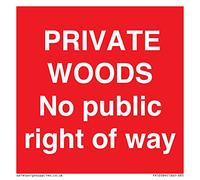 Panneau « Private Woods No public right of way » - 85 x 85 mm - S85
