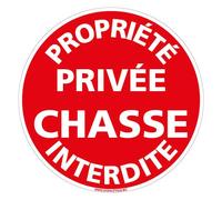 Panneau - Propriété Privée Chasse Interdite - Diamètre 250 mm - Plastique rigide PVC 1,5 mm - Protection Anti-UV