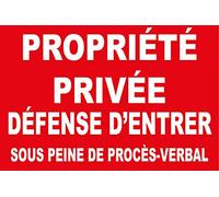 Panneau propriété privée défense d'entrer sous Peine de procès-Verbal en PVC de 5mm d'épaisseur 450x300mm