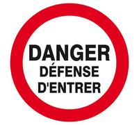 Panneau rigide DANGER DEFENSE D'ENTRER D.300mm TALIAPLAST - 622216