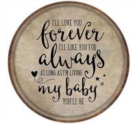 Panneau rond en étain avec inscription « I'll Love You Forever I'll Like You for Always My Baby You'll Be » - Décoration murale pour chambre d'enfant, garçons et filles - 15,2 x 15,2 cm