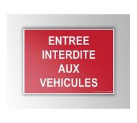 Panneau signalétique Interdiction - Entrée interdite aux véhicules 300 x 420 mm PVC 2 mm