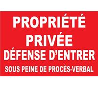 panneau signalétique "Propriété privée défense d'entrer sous peine de procés verbal" 300x200mm