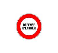 PANNEAU SIGNALI.DEFENSE D'ENTRER