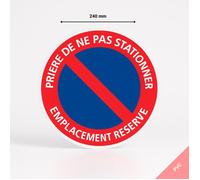 Panneau signalisation prière de ne pas stationner emplacement réservé - PVC - Diamètre 240 mm