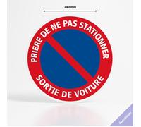 Panneau signalisation prière de ne pas stationner sortie de voiture - Aluminium - Diamètre 240 mm