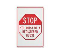 Panneau « Stop You Must Be A Registered Guest » - 30,5 x 20,3 cm - Pour maison, entreprise, allée