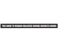 Panneau « This Door To Remain Unlocked during Business Hours » - 2,5 cm de haut - Autocollant 5,1 x 66 cm