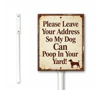 Panneau vintage amusant en aluminium avec message « Clean If Your Dog Poops Please Leave Your Address So My Dog Can Poop In Your Yard » avec piquet Pick Up After Your Pets Décoration de pelouse 12 x