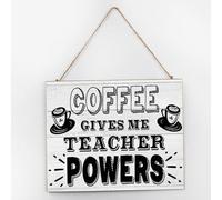 Panneau vintage en bois avec citation « Coffee Gives Me Teacher Powers » - 25,4 x 30,5 cm
