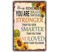 Panneau vintage en étain motif tournesol « Always Remember You Are Braver Than You Believe Stronger » - Peinture en étain rustique pour salle de bain, maison, porche, jardin, cour, arrière-cour - 20,3