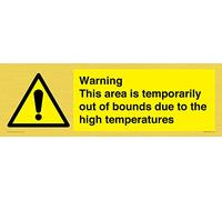 Panneau « Warning This area is temporarily out of bounds due to the high temperature » - 450 x 150 mm - L.