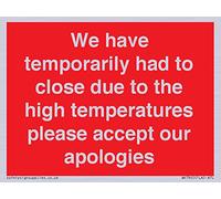 Panneau « We have temporarily had to close due to the high temperature please accept our apologies »