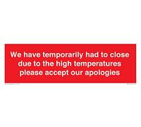 Panneau « We have temporarily had to close due to the high temperature please accept our apologies »
