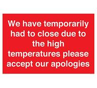 Panneau « We have temporarily had to close due to the high temperature please accept our apologies »