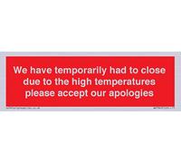 Panneau « We have temporarily had to close due to the high temperature please accept our apologies »