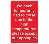Panneau « We have temporarily had to close due to the high temperature please accept our apologies »