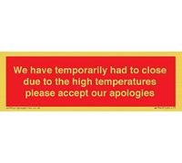 Panneau « We have temporarily had to close due to the high temperature please accept our apologies »