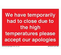 Panneau « We have temporarily had to close due to the high temperature please accept our apologies »