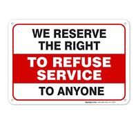 Panneau « We Reserve The Right to Refuse Service to Anyone », 25,4 x 17,8 cm, 55 mm d'épaisseur, fabriqué aux États-Unis