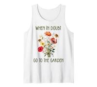 Panneau « When In Doubt Go To The Garden » pour les amateurs de plantes et de fleurs Débardeur