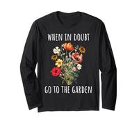 Panneau « When In Doubt Go To The Garden » pour les amateurs de plantes et de fleurs Manche Longue